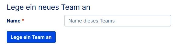 Screenshot mit Formular mit dem Titel "Lege ein neues Team an". Darunter ist neben dem Wort "Name" ein freies Feld, in dem der Teamname eingegeben werden kann. Darunter ist der Button mit der Aufschrift "Lege ein Team an", um den Prozess abzuschließen.